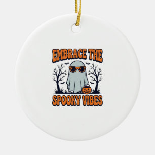 Umarme die Grusel-Vibes Geist Halloween-Shirt_1 Keramik Ornament