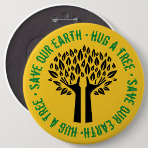 Umarme einen Baum, rette unsere Erde Button