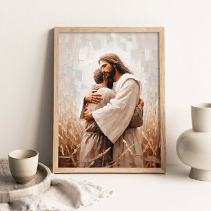 Umarme ihn, Christliche Kunst, Jesus umarmt Mann, Poster