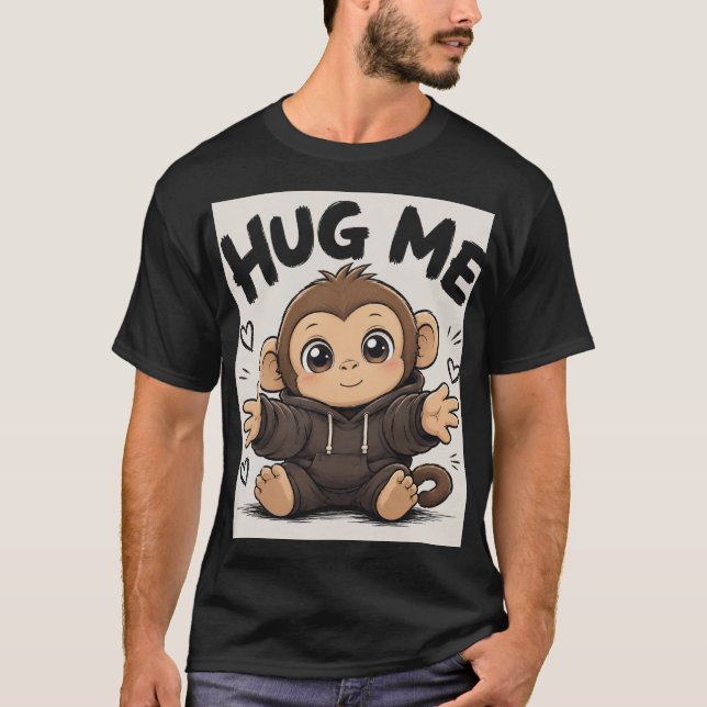 Umarme mich Affe T-Shirt (Vorderseite)
