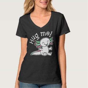 Umarme mich! Niedlicher Axolotl in den Farben des  T-Shirt