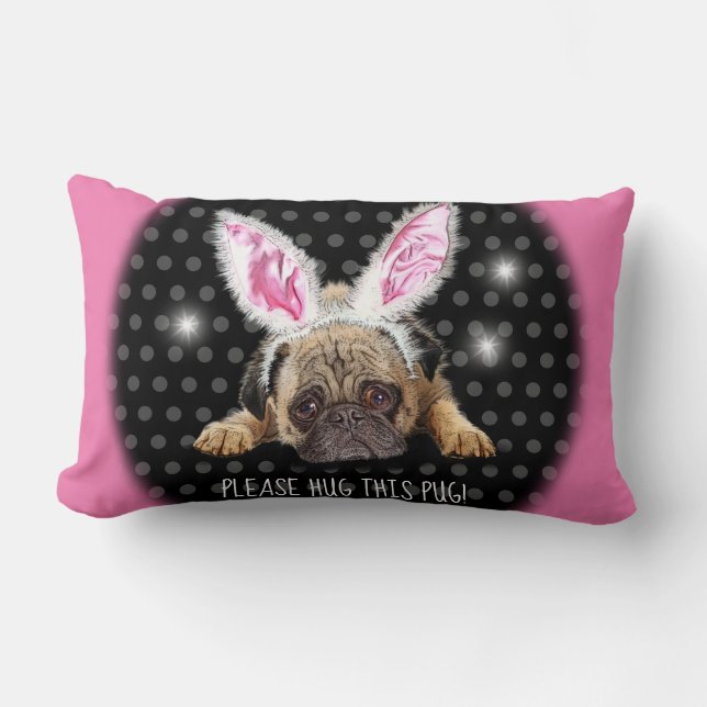 Umarmen Sie bitte dieses Mops Kissen Lumbar Kissen (Vorderseite)