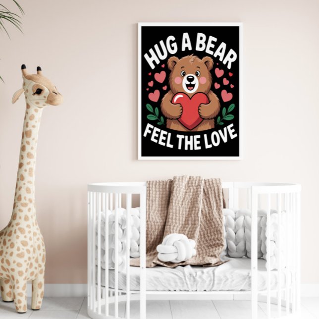 Umarmen Sie einen Bär, fühlen Sie die Liebe Poster (Von Creator hochgeladen)