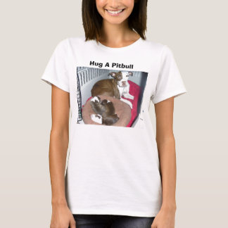 Umarmen Sie einen Pitbull T - Shirt