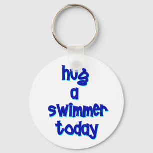 Umarmen Sie einen Schwimmer heute Schlüsselanhänger