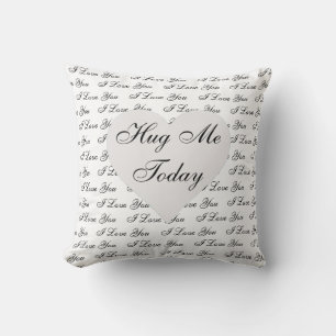 Umarmen Sie mich heute, ich Liebe Sie, Herz, auf W Kissen