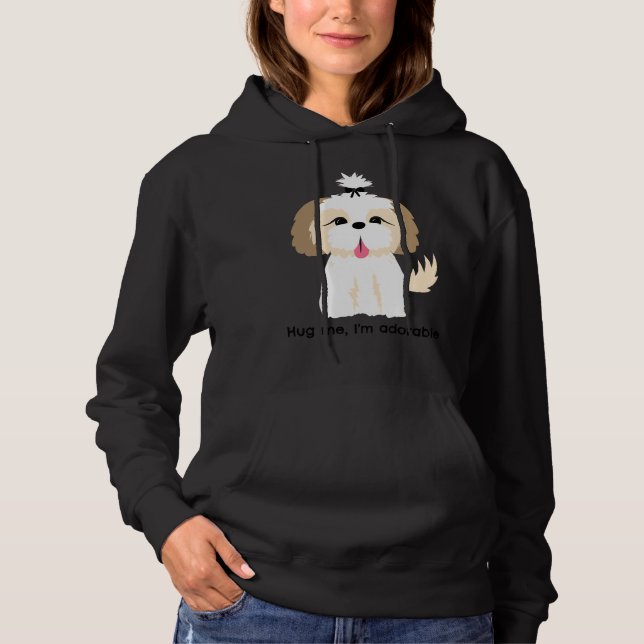 Umarmen Sie mich, ich bin Niedlich Shih Tzu Wbow Hoodie (Vorderseite)