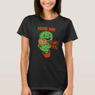 Umarmen Sie mich ich wagen Sie u2013 Keine Umarmun T-Shirt