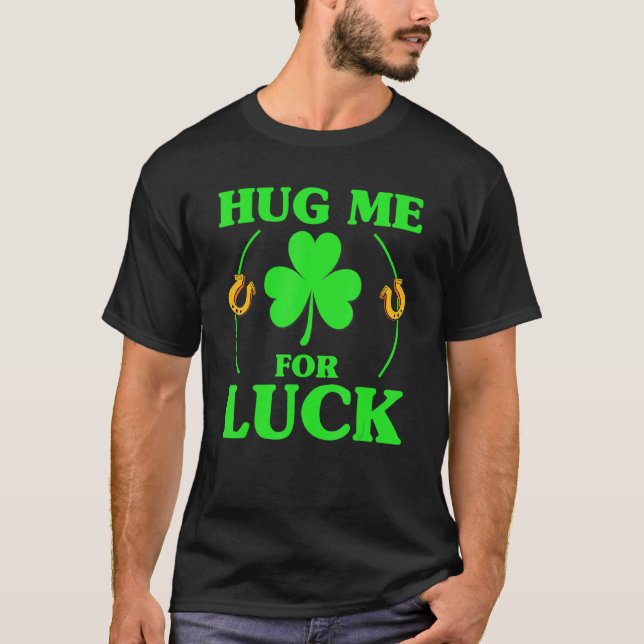 Umarmen Sie mich zum Glück Irish St Patricks Green T-Shirt (Vorderseite)