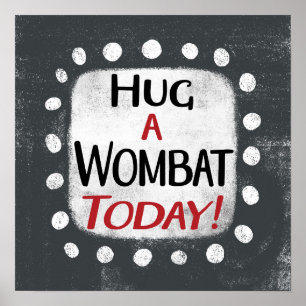 Umarmung der Wombat heute Poster Wall Art