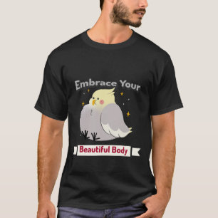 Umarmung Ihres schönen Körpers T-Shirt