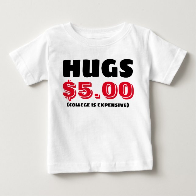 Umarmungen $ 5 baby t-shirt (Vorderseite)
