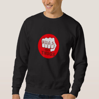 Umarmungen nicht das Leben beflecken, Dinge, die a Sweatshirt
