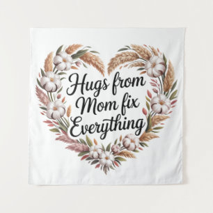 Umarmungen von Mama reparieren alles Wandteppich
