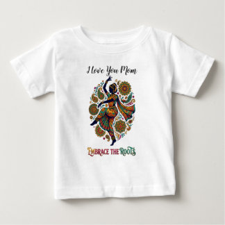 Umfasse den Roots Dance Baby T-shirt