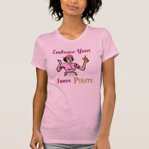 Umfassen Sie Ihren inneren Piraten T-Shirt