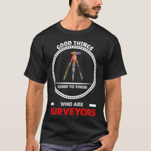 Umfrage lustige Land Survey Gutes Dinge Typogr T-Shirt