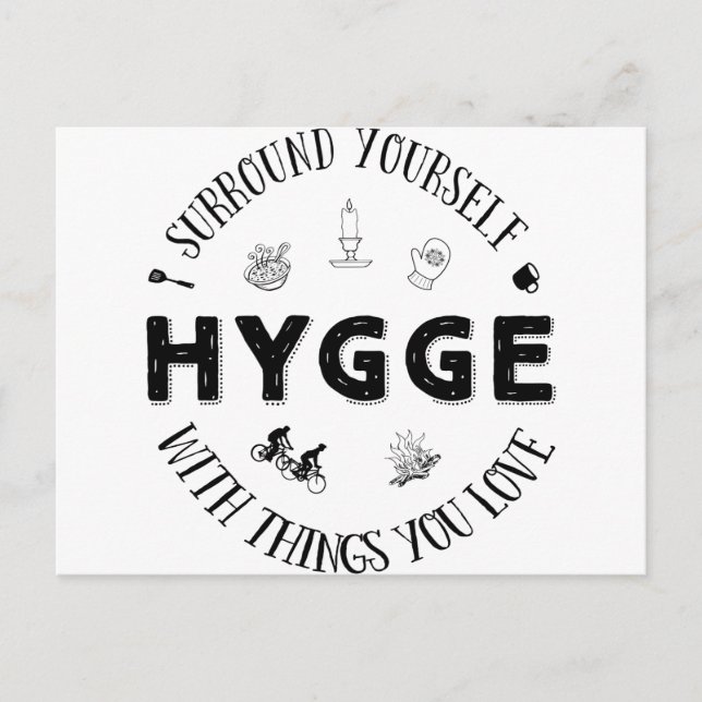 Umgeben Sie sich w. Hygge (B&W) Postkarte (Vorderseite)
