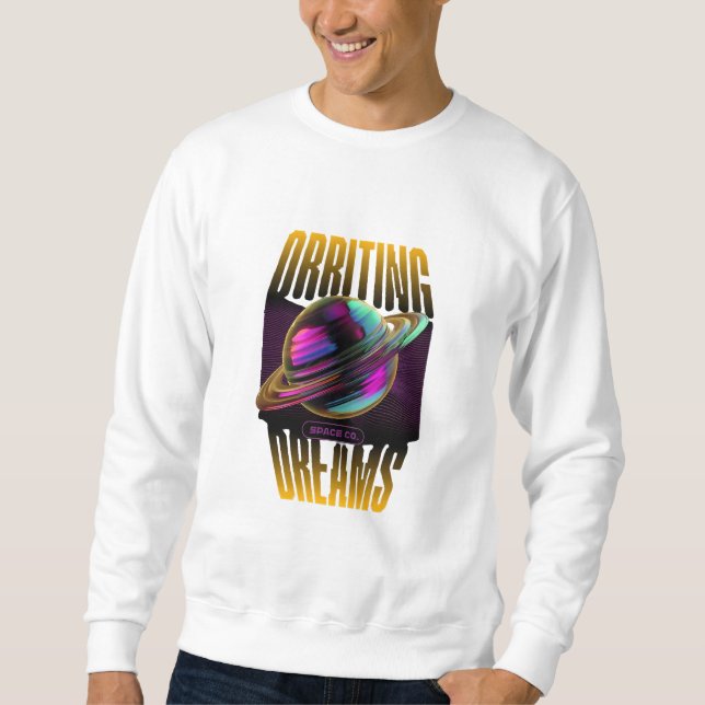 "Umkreisende Träume - lebendiges Saturn Space T-Sh Sweatshirt (Vorderseite)