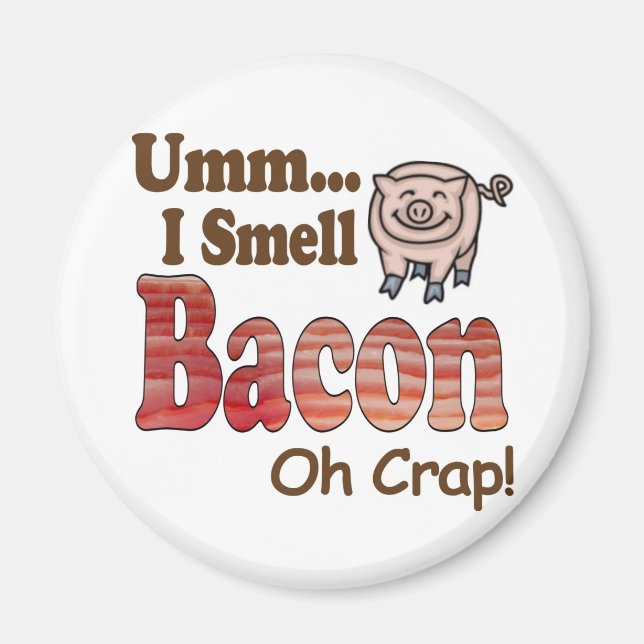 Umm I Riech Bacon Magnet (Vorne)