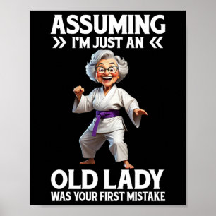Ummerken, dass ich nur eine alte Dame bin, war dei Poster