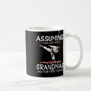 Umso war ich wie die meisten Grandmas ersten Fehle Kaffeetasse