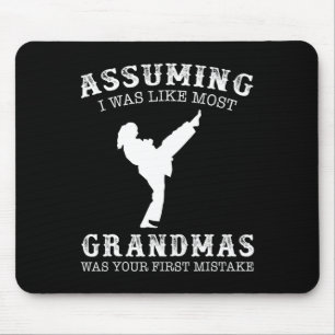 Umso war ich wie die meisten Grandmas ersten Fehle Mousepad