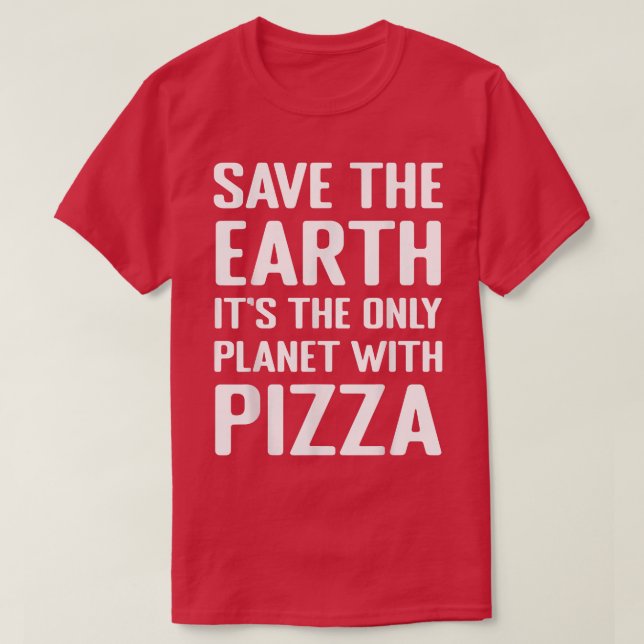 Umweltaktivist Pizza Lover T-Shirt Funny Zitat (Design vorne)