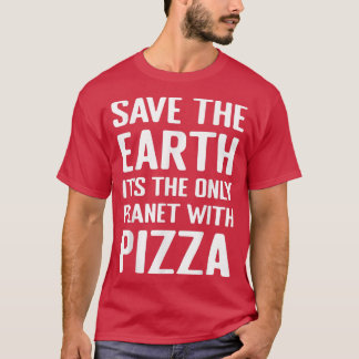 Umweltaktivist Pizza Lover T-Shirt Funny Zitat