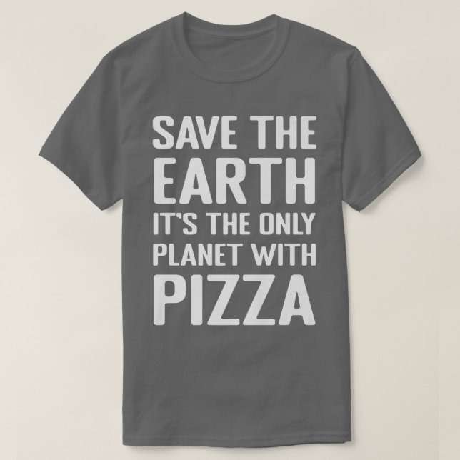 Umweltaktivist Pizza Lover T-Shirt Funny Zitat (Design vorne)