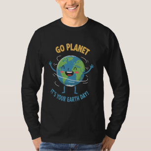 Umweltbewusstsein Go Planet! Es ist Ihre Erde T-Shirt