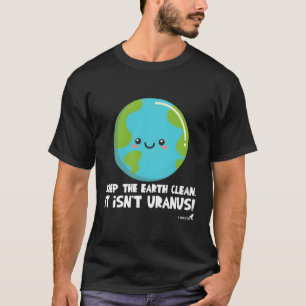 Umweltdesign Behalte die Erde sauber T-Shirt