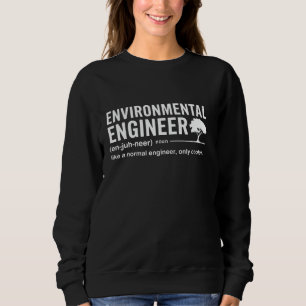 Umweltingenieur Definition Lustiger Ingenieurwesen Sweatshirt