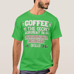 Umweltingenieur für Kaffeeliebhaber T-Shirt
