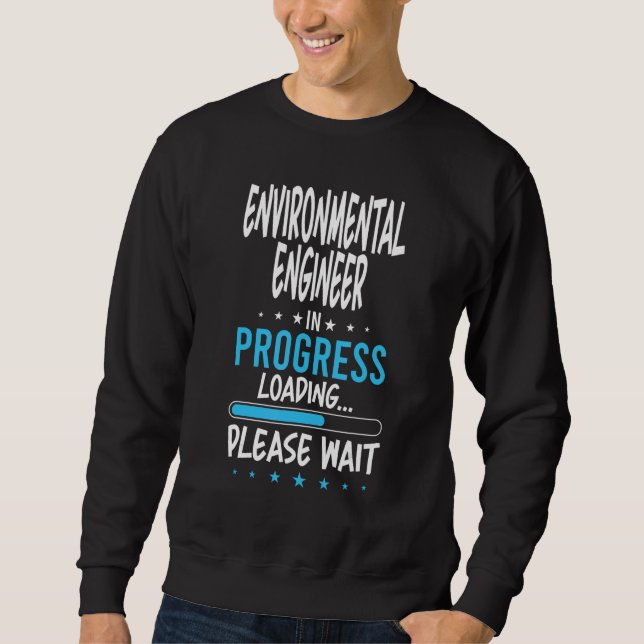 Umweltingenieur in Arbeit Sweatshirt (Vorderseite)