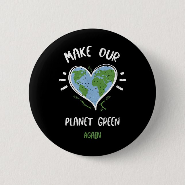Umweltschutz_ Der Planet ist grün... Button (Vorderseite)
