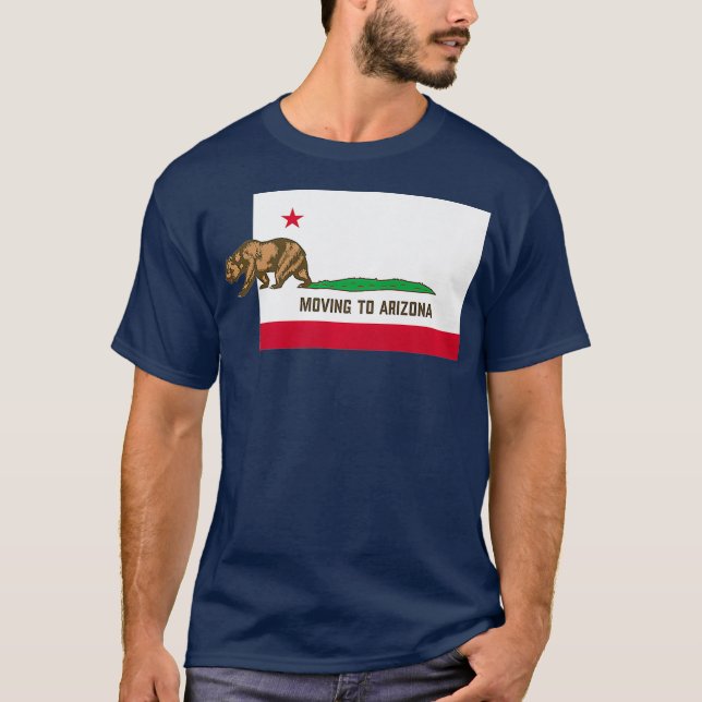 Umzug nach Arizona Verlassend Kalifornien Funny T-Shirt (Vorderseite)