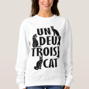 Un Deux Trois Cat - French Pun Sweatshirt