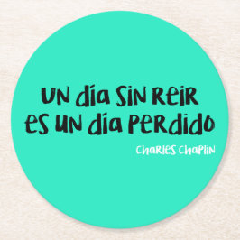 Un día sin reir es un día perdido runder pappuntersetzer