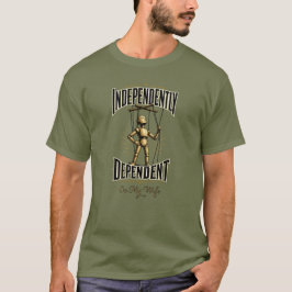 "Unabhängig Abhängig" T-Shirt
