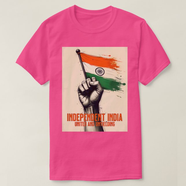Unabhängiges Indien Vereinigtes und Unnachgiebig T-Shirt (Design vorne)