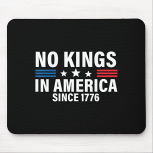 Unabhängigkeitstag 4. Juli 1776 Keine Könige Mousepad
