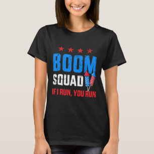 Unabhängigkeitstag 4. Juli Boom Squad Wenn ich ren T-Shirt