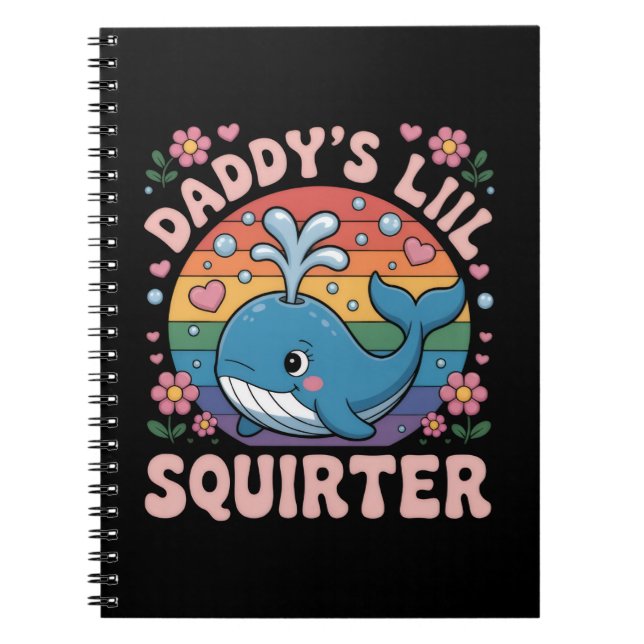 Unangemessen Daddy's Lil Squirter Peinlich Notizblock (Vorderseite)