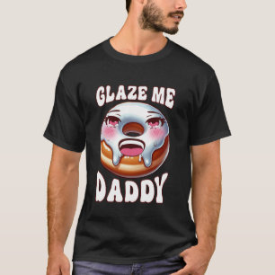 Unangemessene Glasur Mich Daddy Schmutzige Donut S T-Shirt