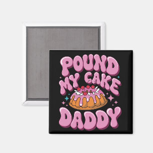 Unangemessenes Schlag meinen Kuchen Daddy Peinlich Magnet