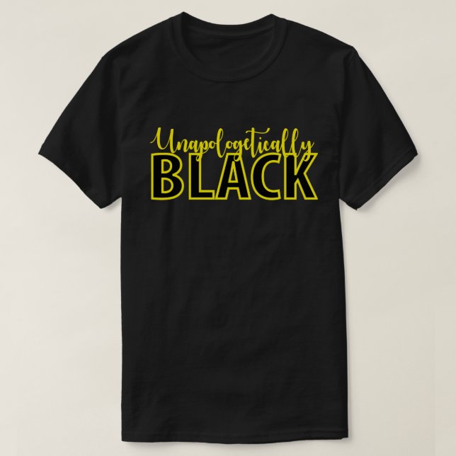Unapologetically Black T-Shirt (Design vorne)