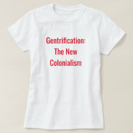 Unapologetically Schwarzes: Gentrification T-Shirt