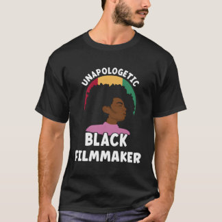 Unapologetisch Black Filmmaker African American Ju T-Shirt