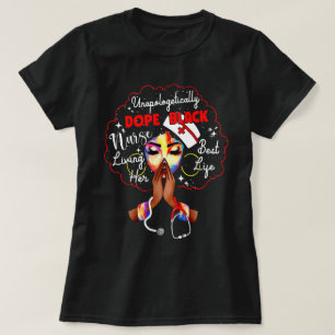Unapologetisches Dope Black Nurse Rn Practitione T-Shirt